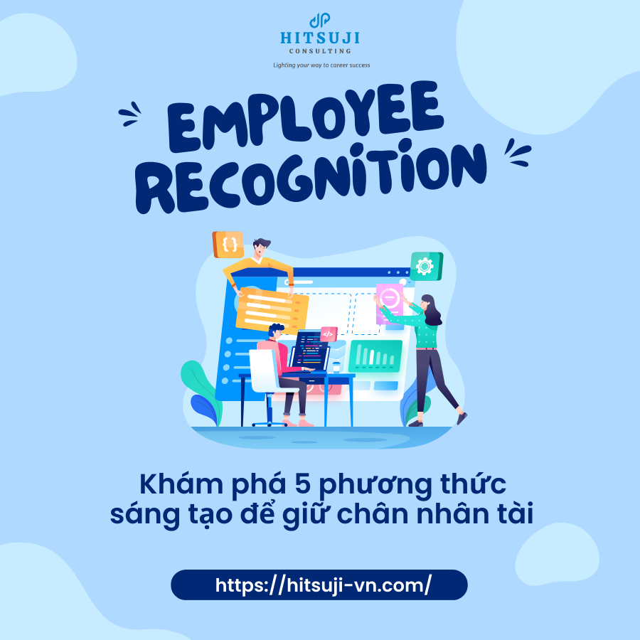 Employee Recognition: Khám phá 5 phương thức sáng tạo để giữ chân nhân tài